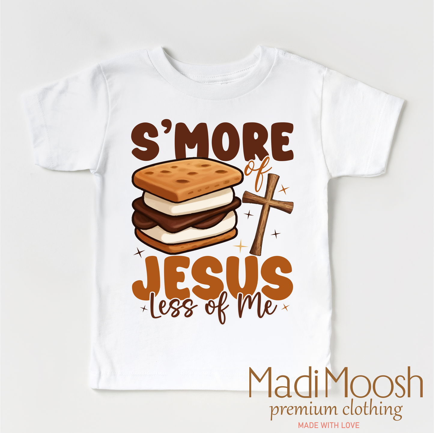 S'more Of Jesus Less Of Me Shirt - Christian Tee