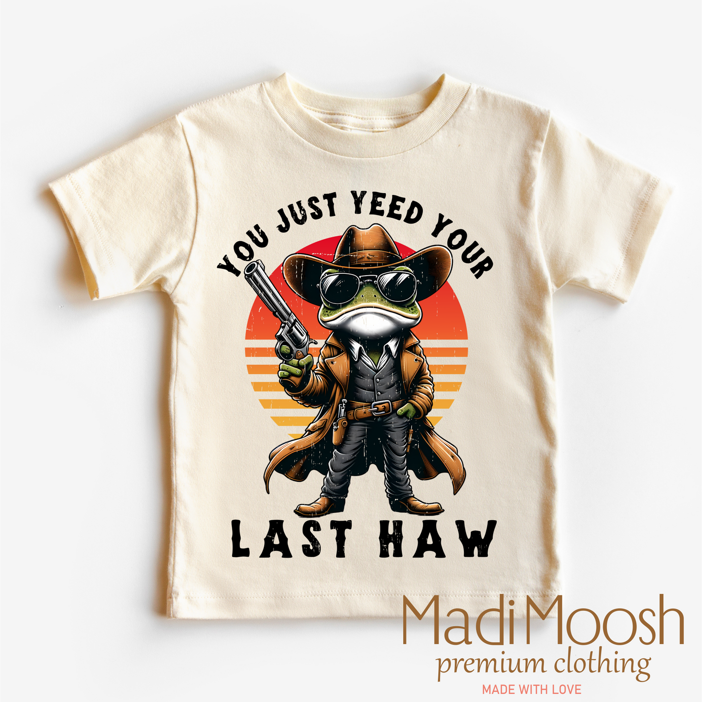 You Just Yeed Your Last Haw Western Shirt - Funny Frog Tee