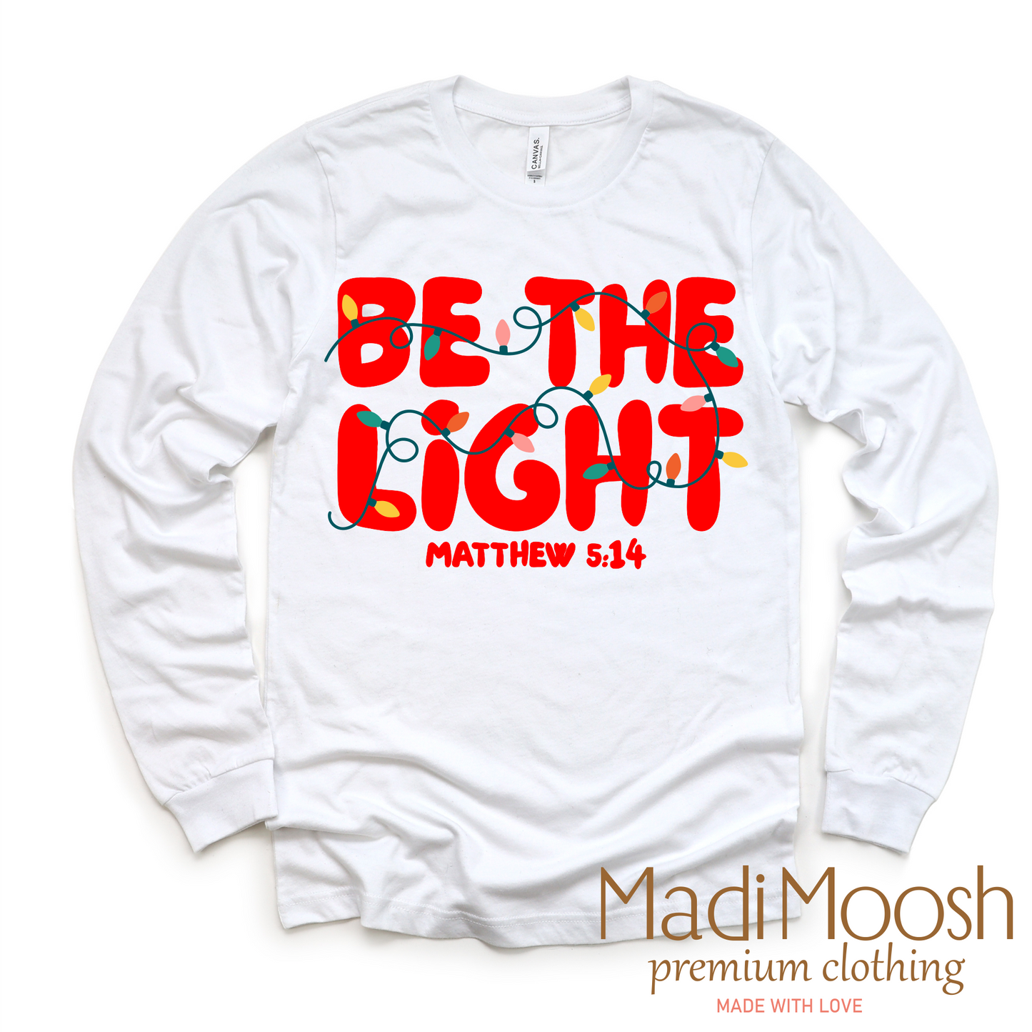 Be The Light Christmas Shirt - Christian Tee