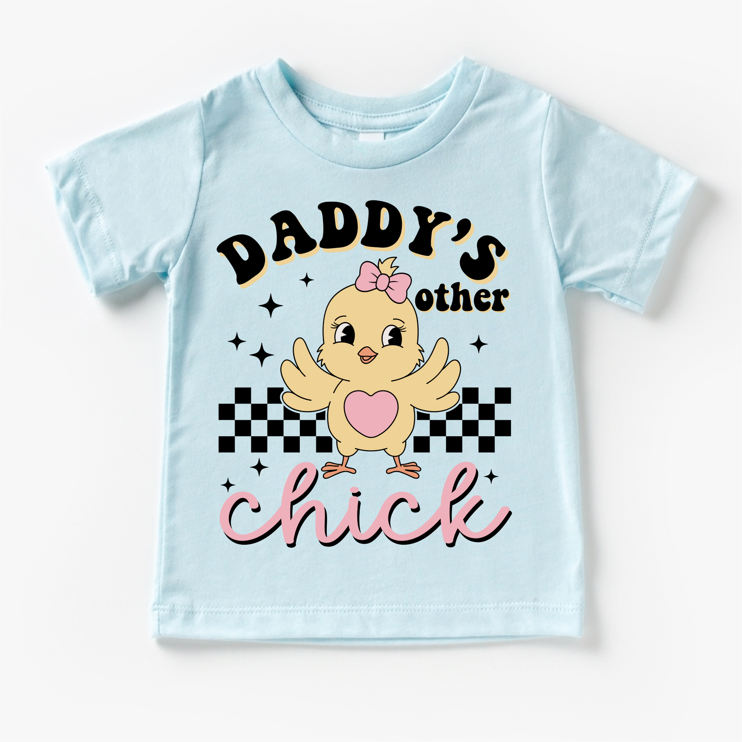 Daddy's Other Chick Shirt - Girls Easter Chicken Tee