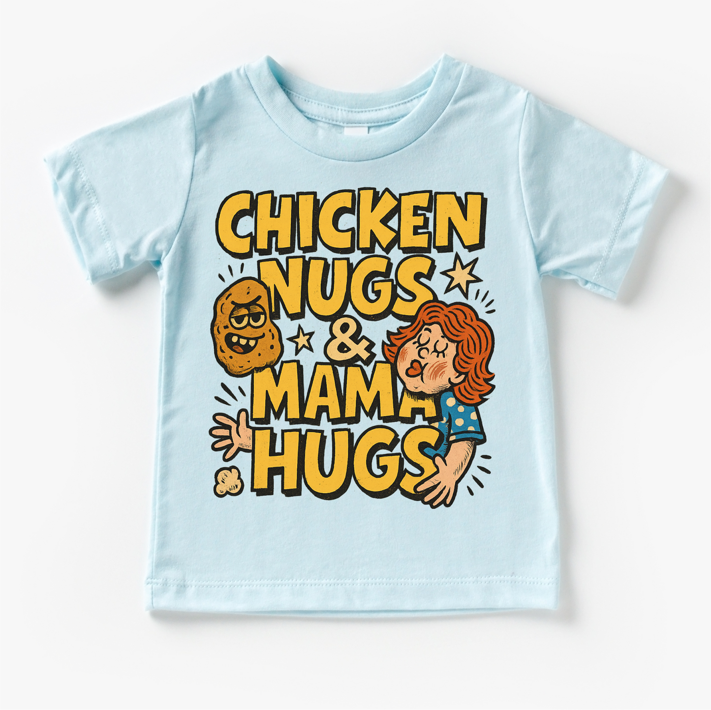 Chicken Nugs And Mama Hugs Funny Tee Shirt