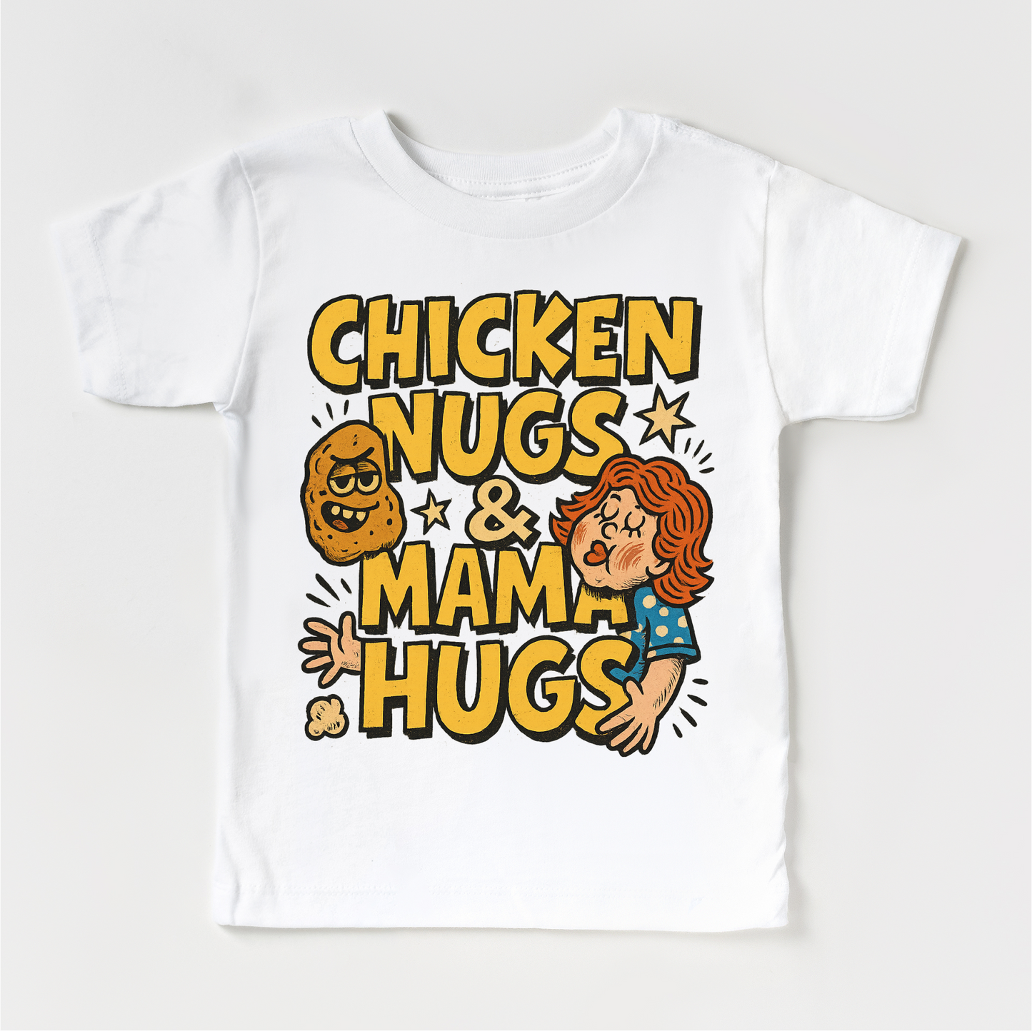 Chicken Nugs And Mama Hugs Funny Tee Shirt