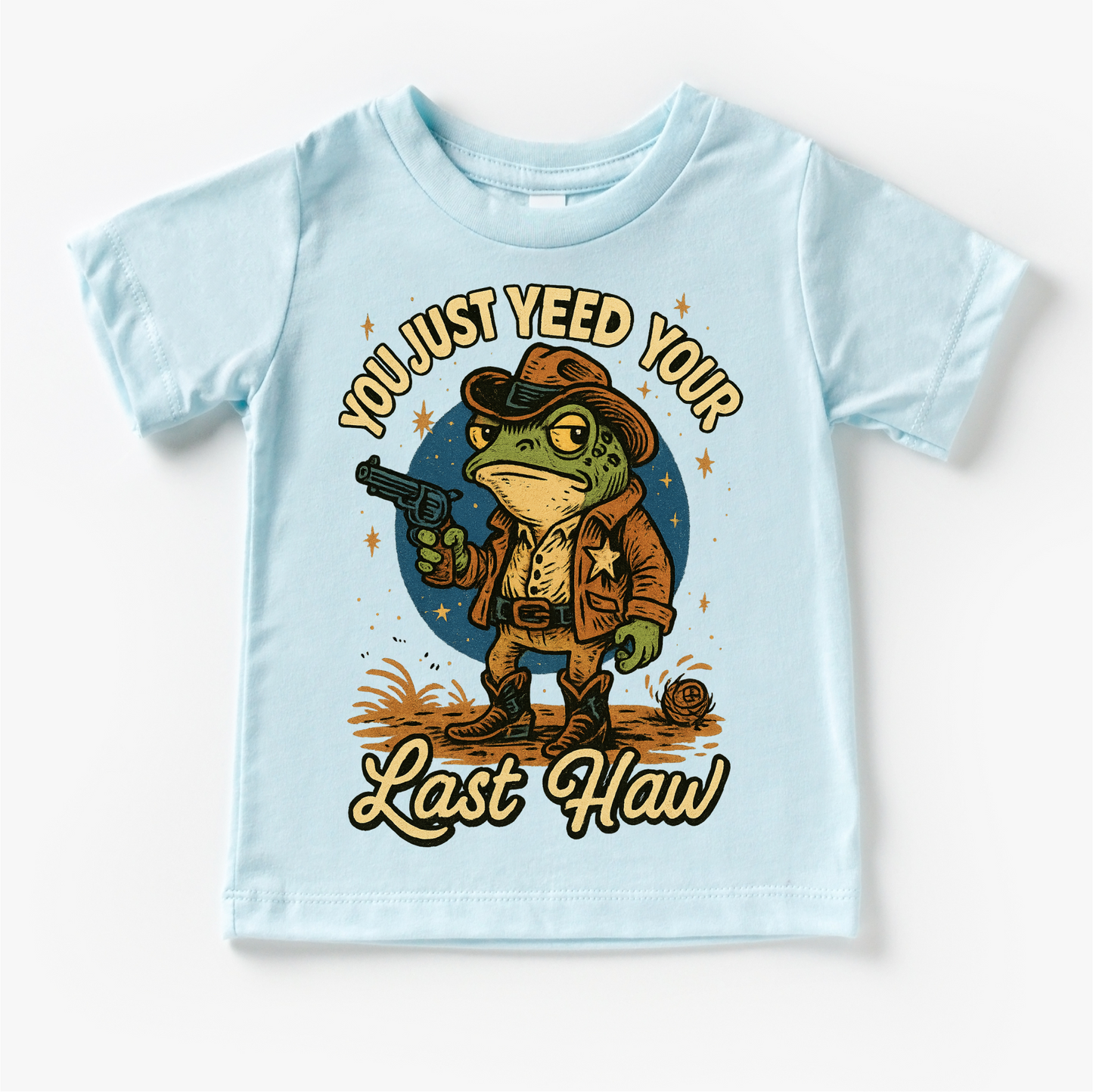 You Just Yeed Your Last Haw! Shirt - Funny Tee
