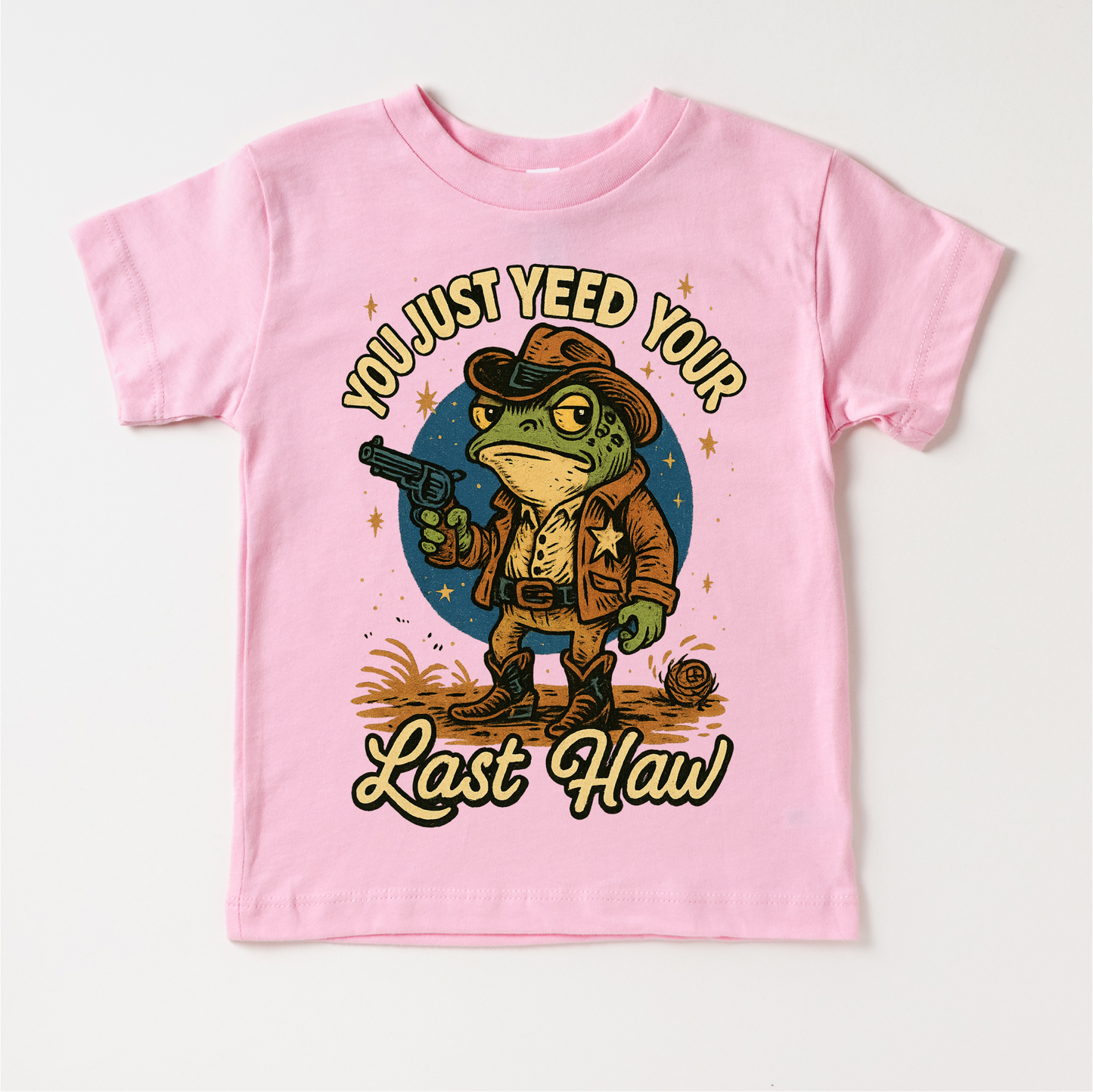 You Just Yeed Your Last Haw! Shirt - Funny Tee