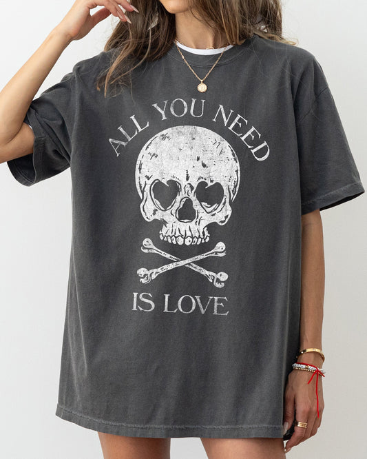 All You Need Is Love, Skull, Funny, Witch, Aesthetic, Meme, Halloween, Spooky, Costume, Tshirt Comfort Colors T-Shirt