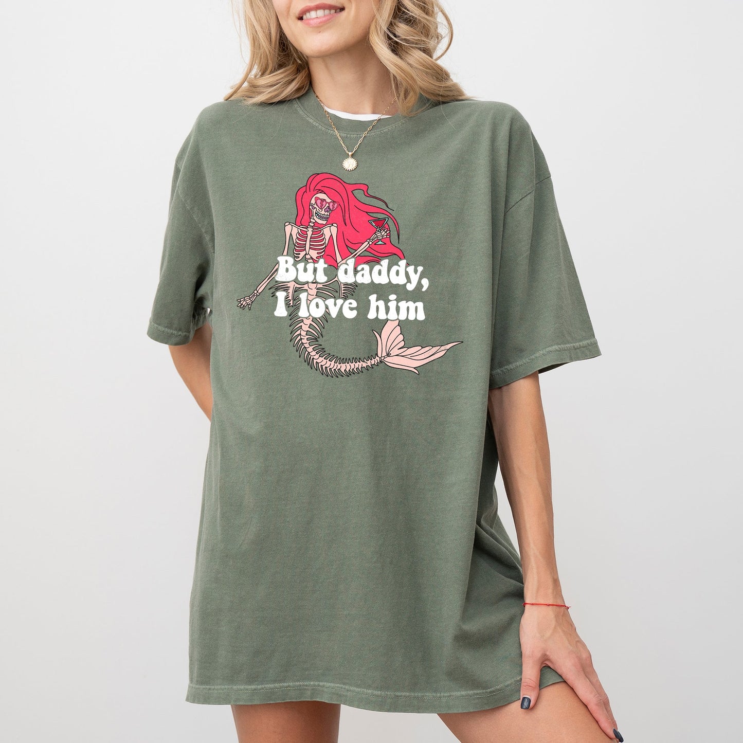 But Daddy I Love Him Mermaid Skeleton Ghost Funny Witch Aesthetic Meme Halloween Spooky Costume Tshirt Comfort Colors T-Shirt