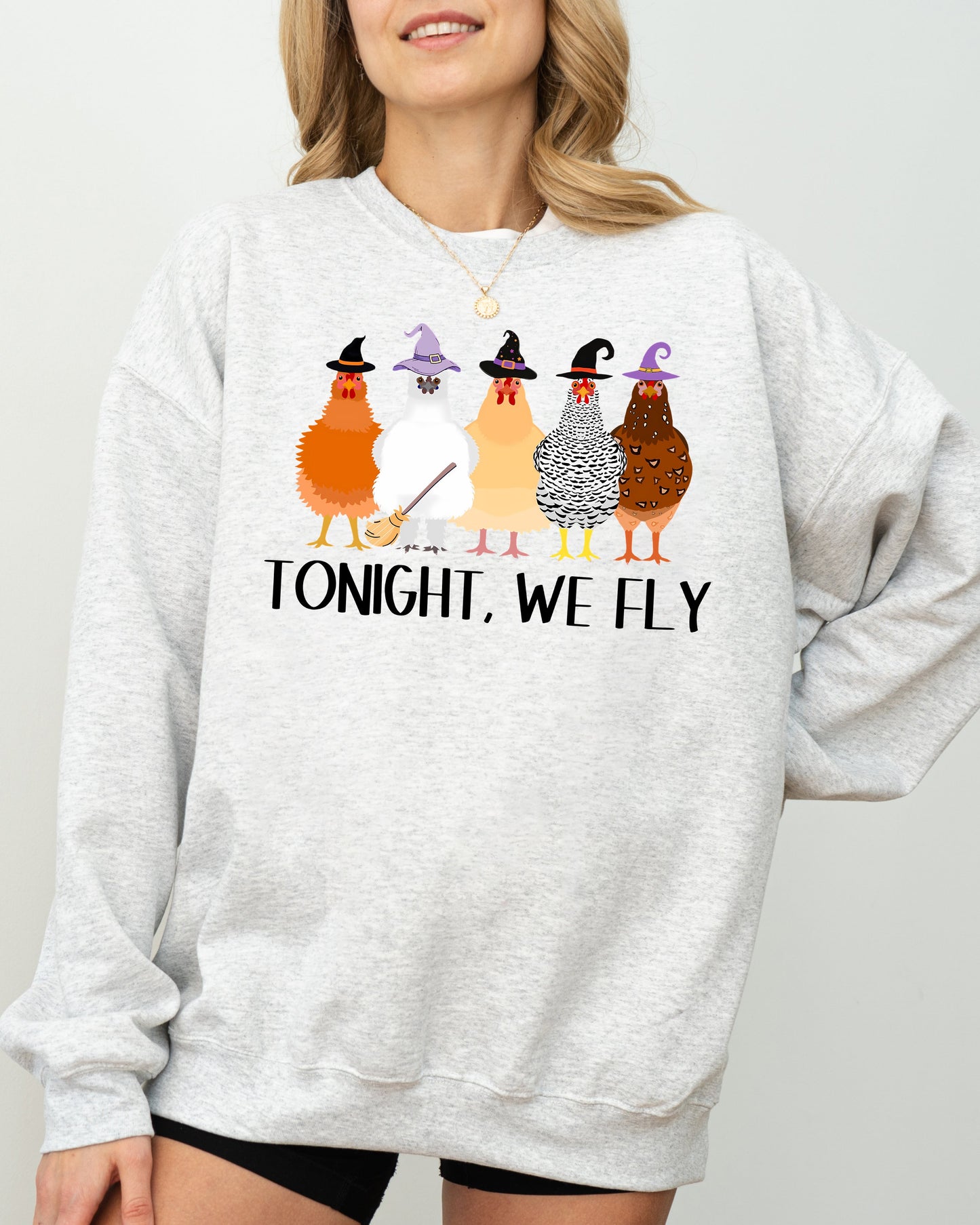Tonight We Fly, Chickens, Skeleton, Funny, Witch, Aesthetic, Meme, Halloween, Spooky, Costume Sweatshirt