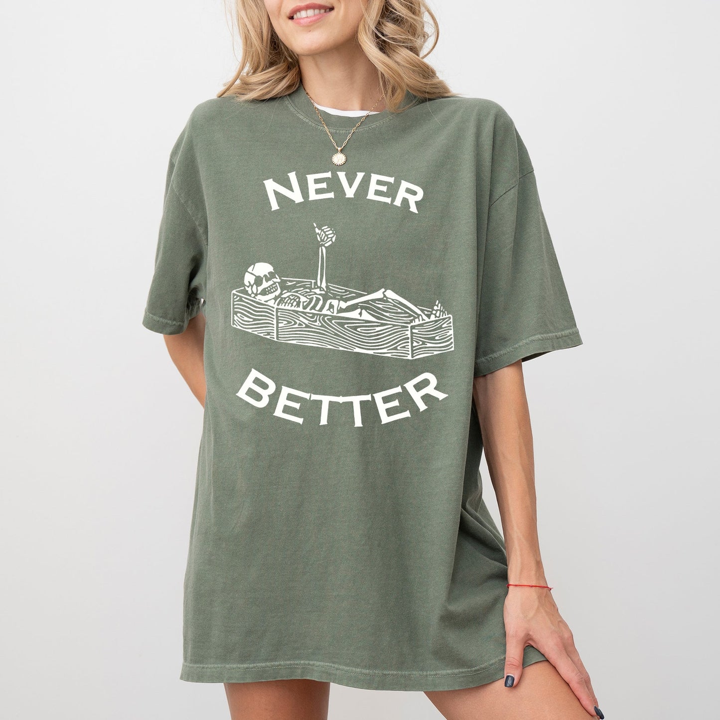Never Better, Skeleton, Coffin, Funny, Pumpkin, Spooky, Witch, Aesthetic, Meme, Halloween, Costume, Tshirt Comfort Colors T-Shirt