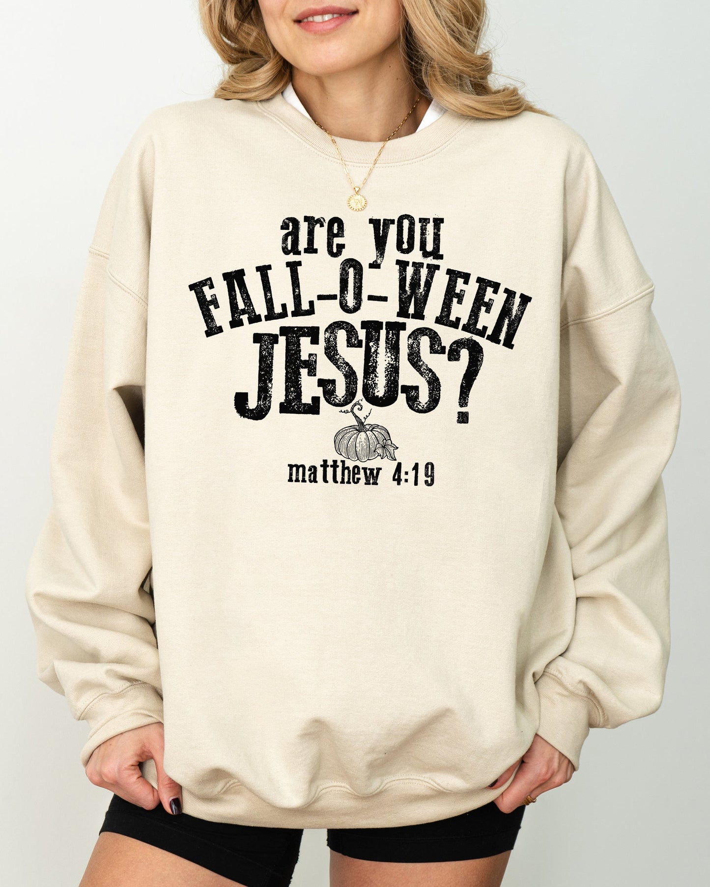 Are You Fall-O-Ween Jesus, Skeleton, Funny, Ghost, Spooky, Witch, Aesthetic, Meme, Halloween, Costume Sweatshirt