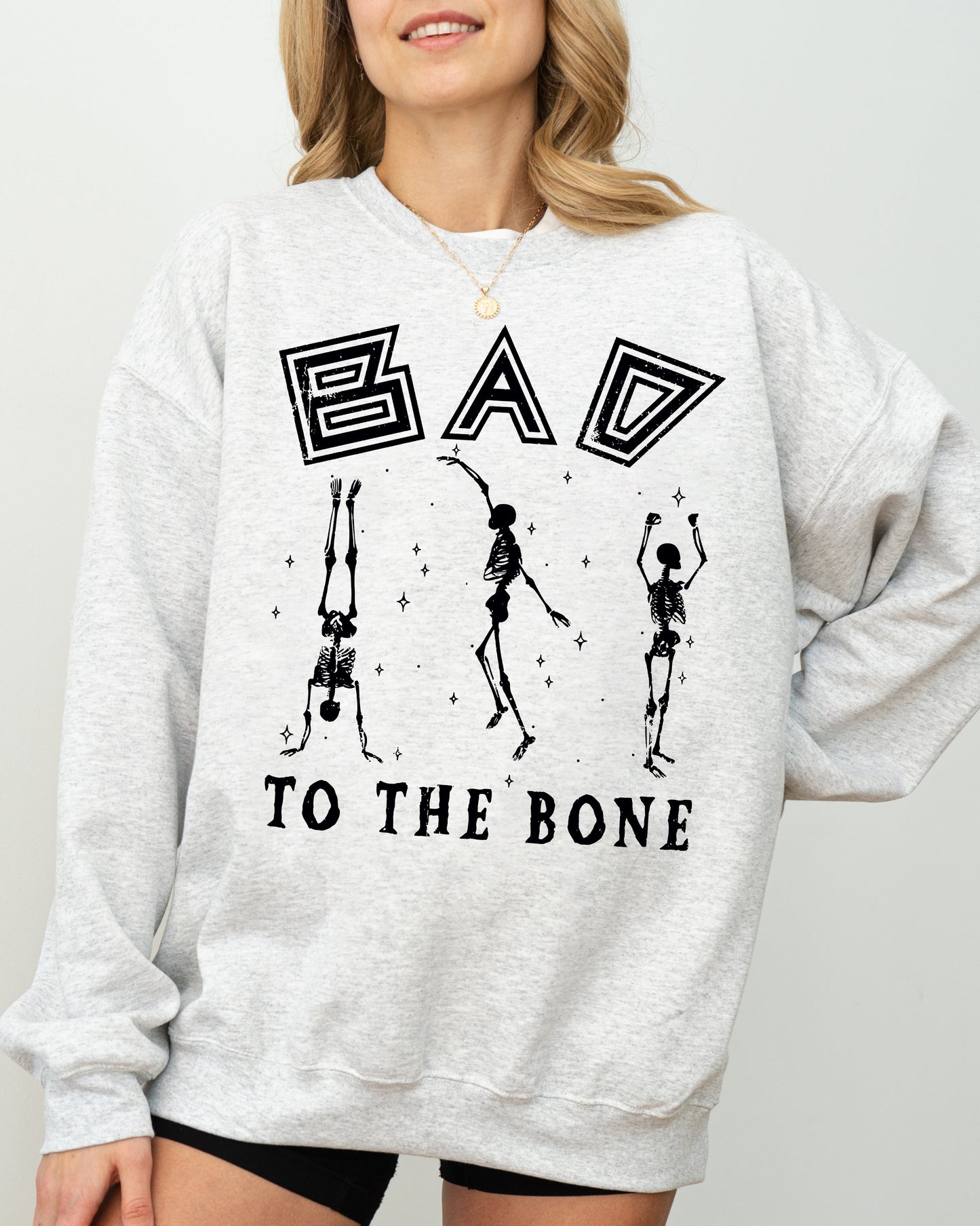 Bad To The Bone, Witch, Skeleton, Funny, Spooky, Aesthetic, Meme, Halloween, Costume Sweatshirt