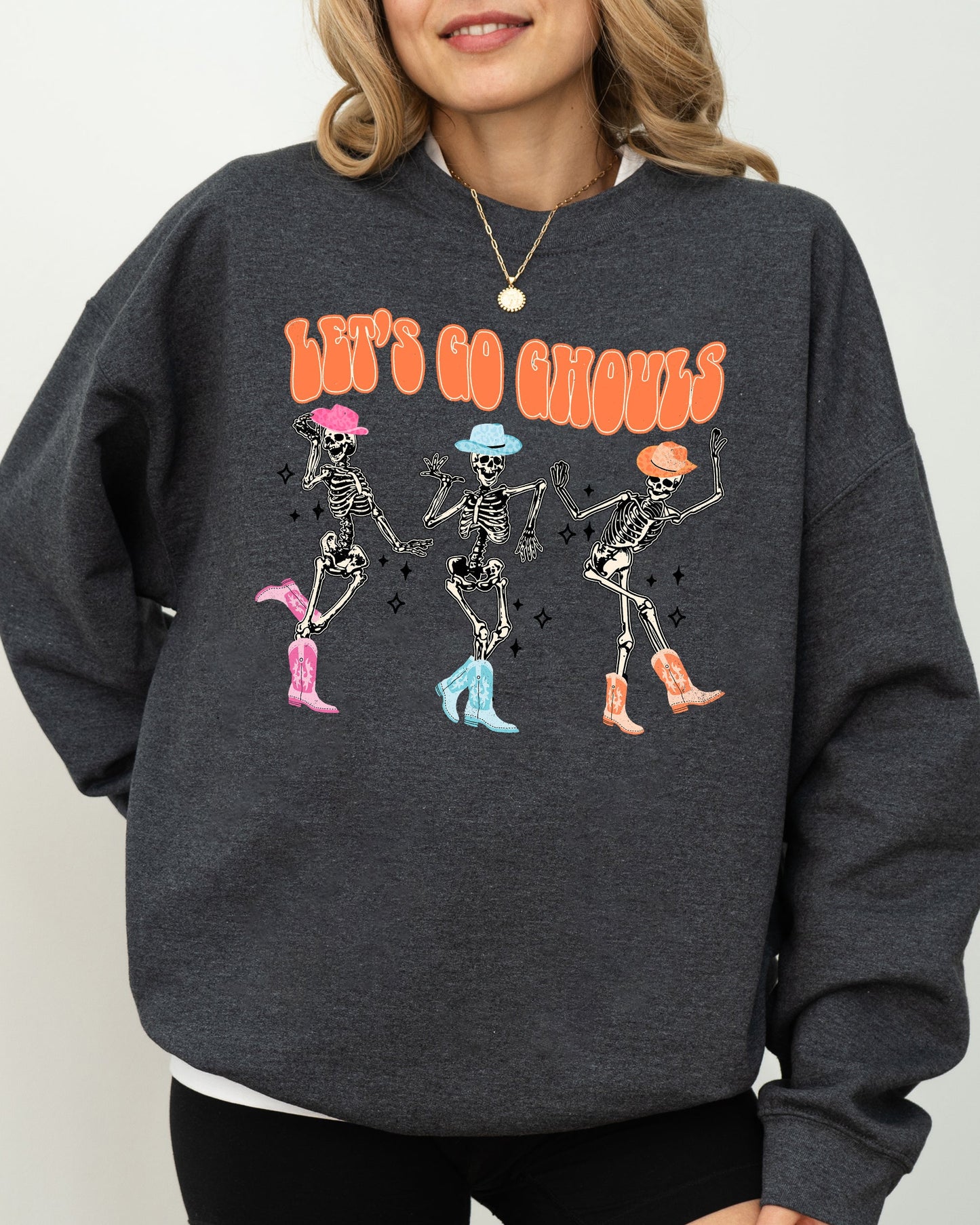 Let's Go Ghouls, Ghost, Western, Skeleton, Witch, Skull, Funny, Spooky, Aesthetic, Meme, Halloween, Costume Sweatshirt