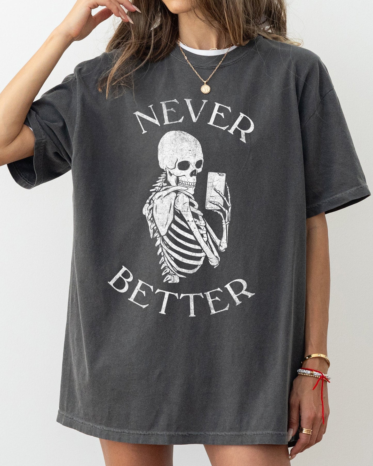 Never Better, Selfie, Skeleton, Ghost, Witch, Skull, Funny, Spooky, Aesthetic, Meme, Halloween, Costume, Tshirt Comfort Colors T-Shirt