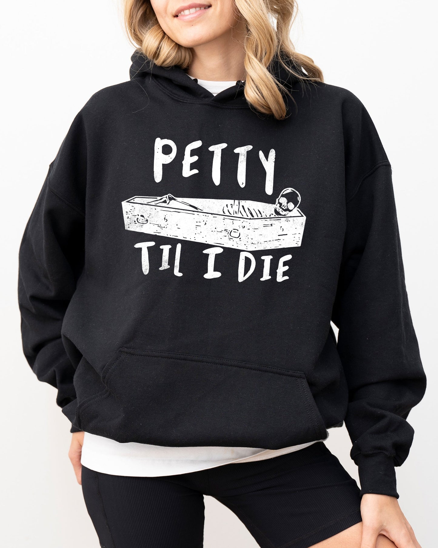Petty Til I Die, Skeleton, Witch, Skull, Spooky, Aesthetic, Meme, Halloween, Costume, Hoodie, Hooded Sweatshirt