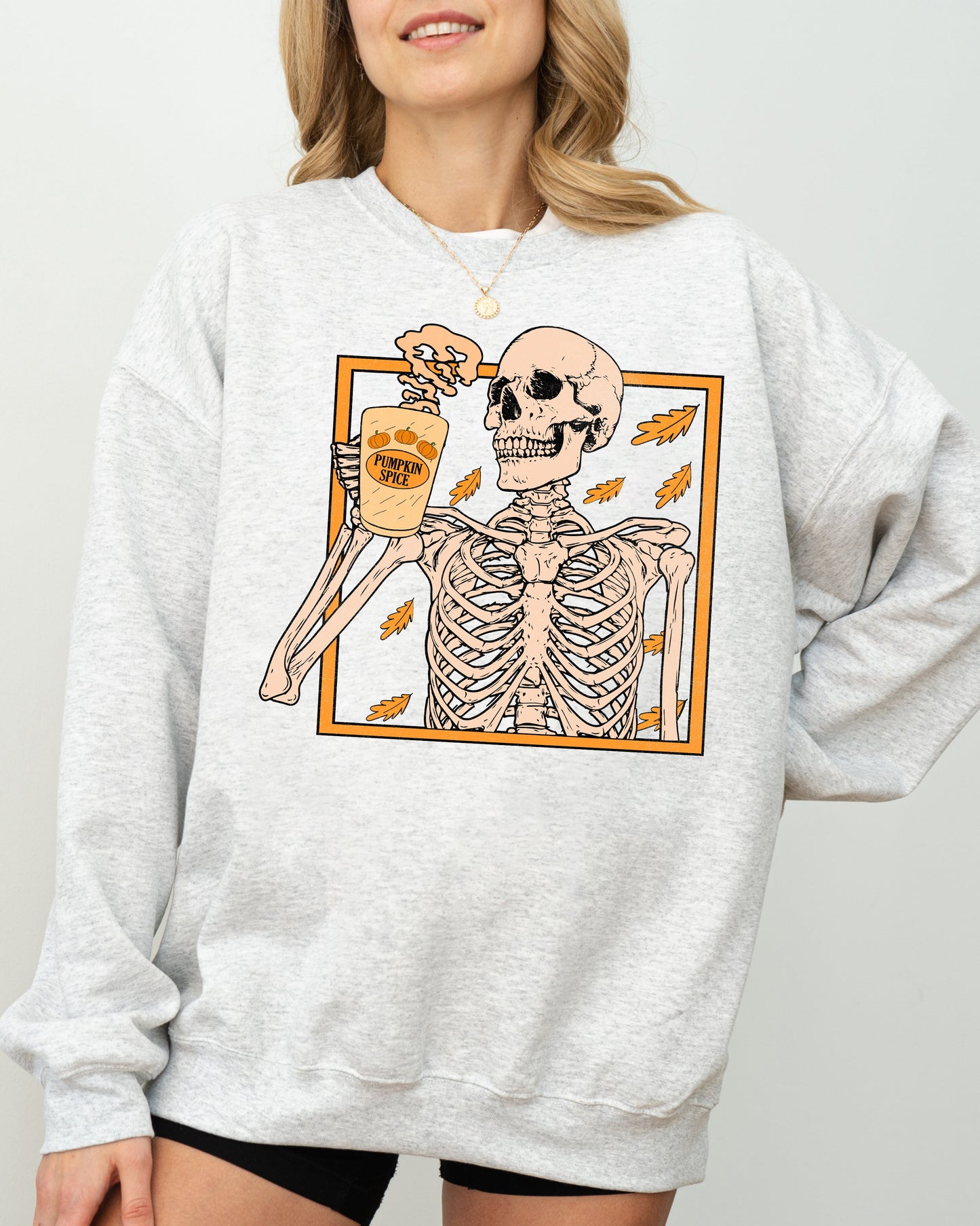 Pumpkin Spice, Coffee, Skeleton, Ghost, Witch, Skull, Spooky, Aesthetic, Meme, Halloween, Costume Sweatshirt