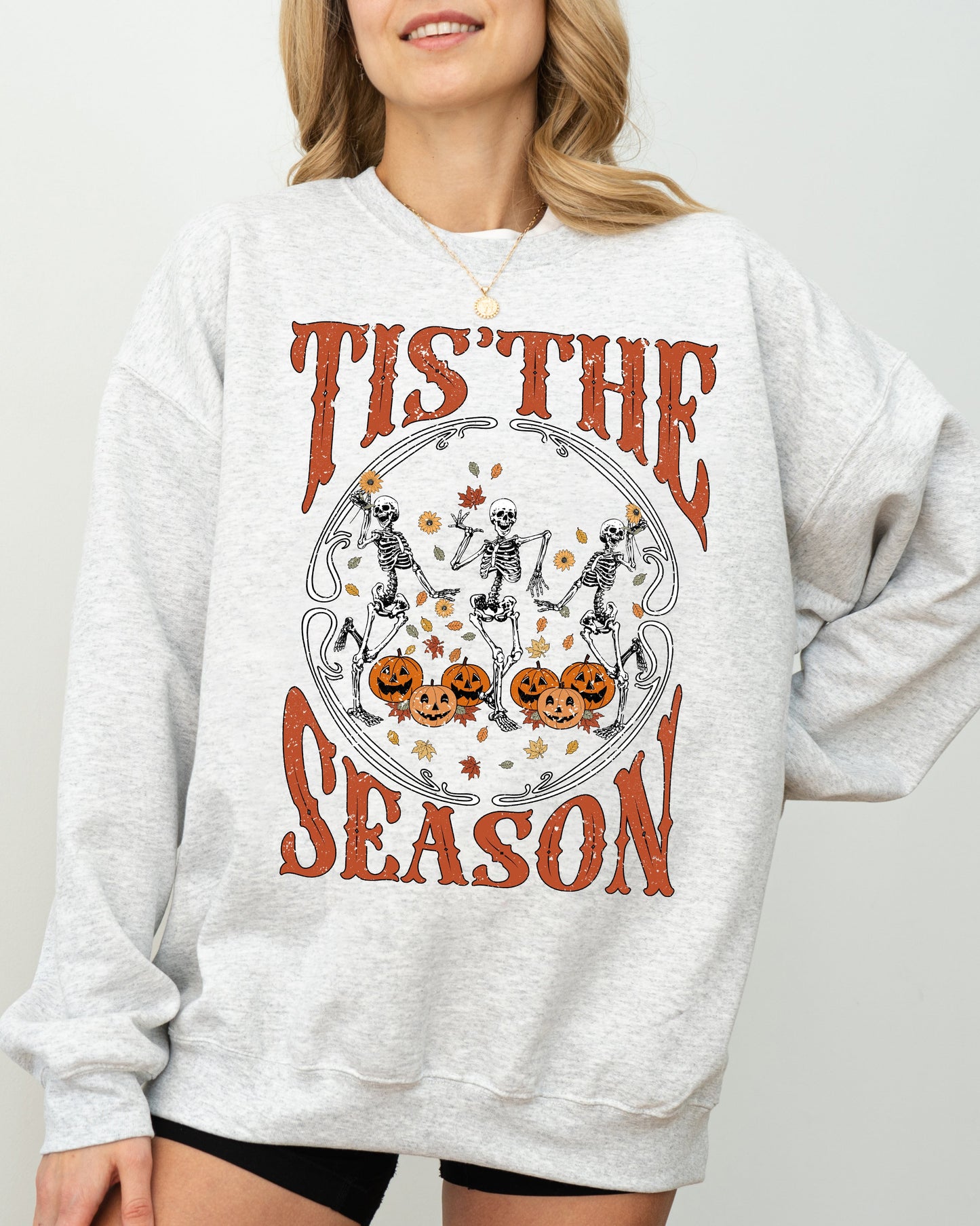 Tis The Season, Retro, Skeleton, Ghost, Witch, Skull, Spooky, Aesthetic, Meme, Halloween, Costume Sweatshirt