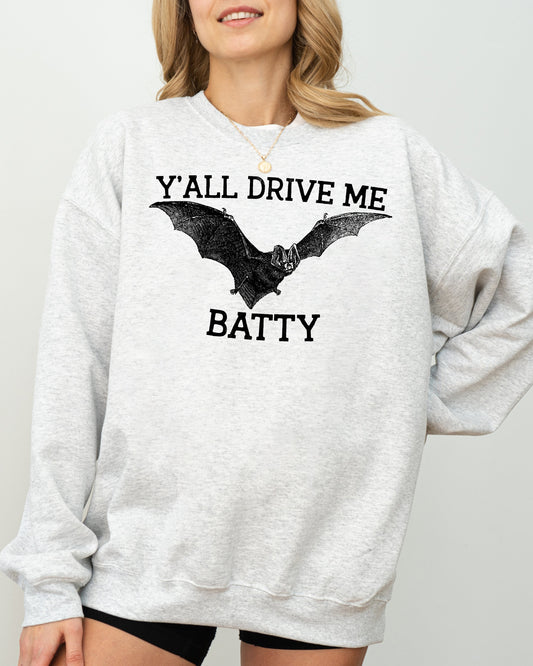 Y'All Drive Me Batty, Spooky, Bat, Ghost, Witch, Skull, Aesthetic, Meme, Halloween, Costume Sweatshirt