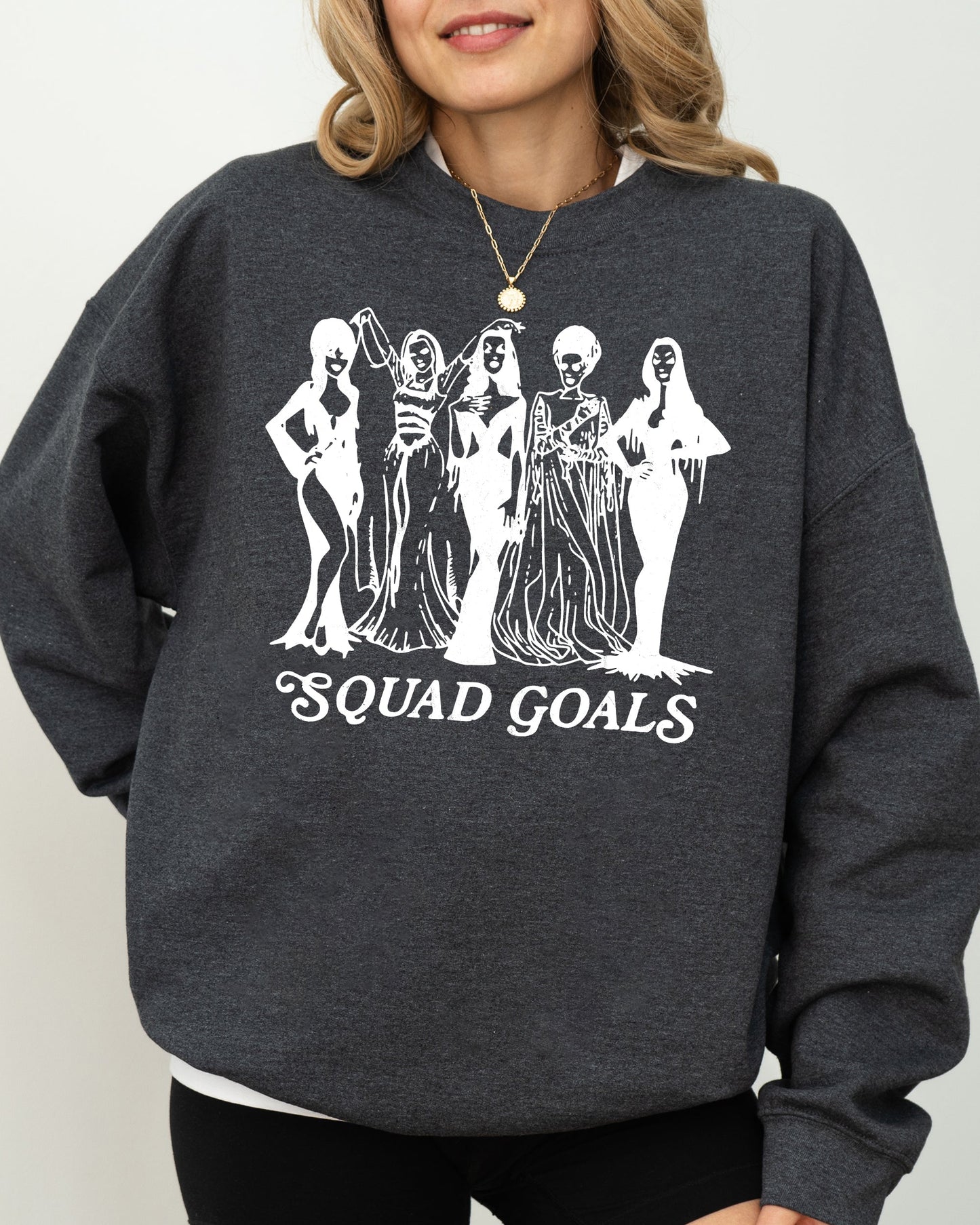 Squad Goals, Skeleton, Ghost, Witch, Skull, Spooky, Aesthetic, Meme, Halloween, Costume Sweatshirt