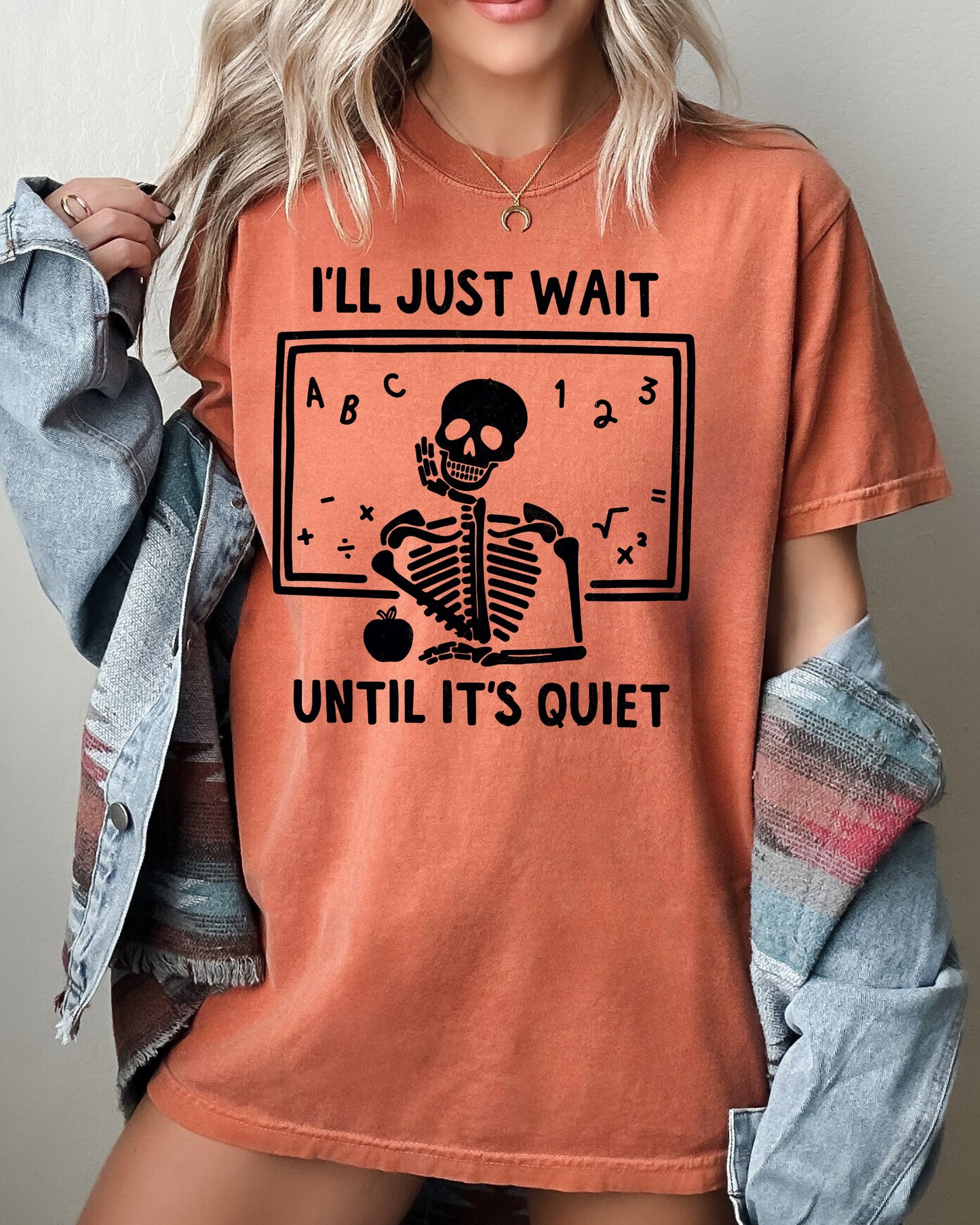 I'll Just Wait Teacher Skeleton Ghost Western Witch Skull Aesthetic Meme Halloween Costume Tshirt Comfort Colors T-Shirt