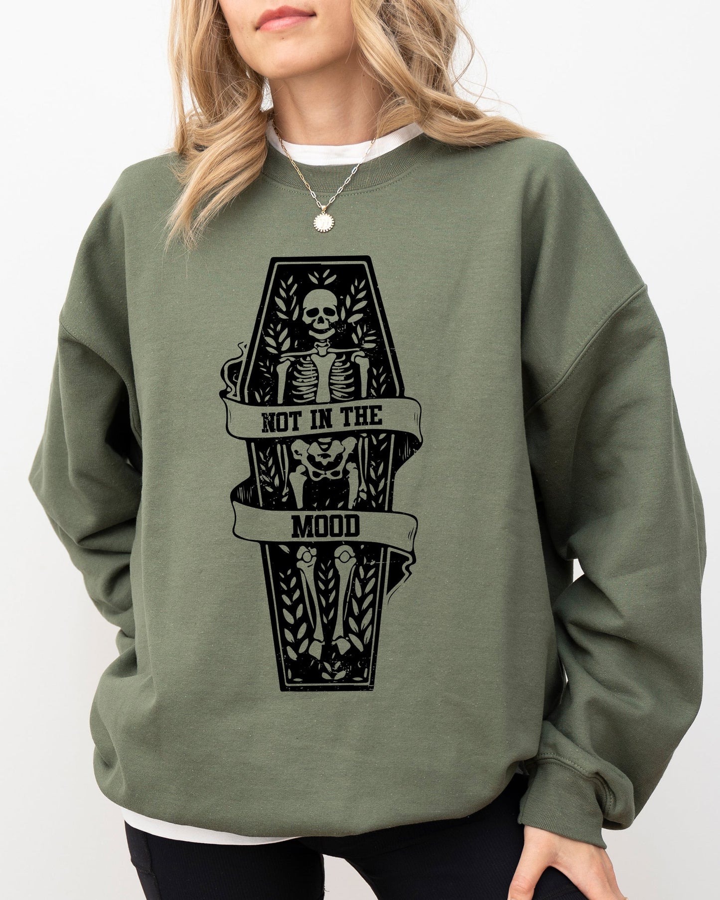 Not In The Mood, Coffin, Skull, Skeleton, Ghost, Western, Witch, Aesthetic, Meme, Halloween, Costume Sweatshirt