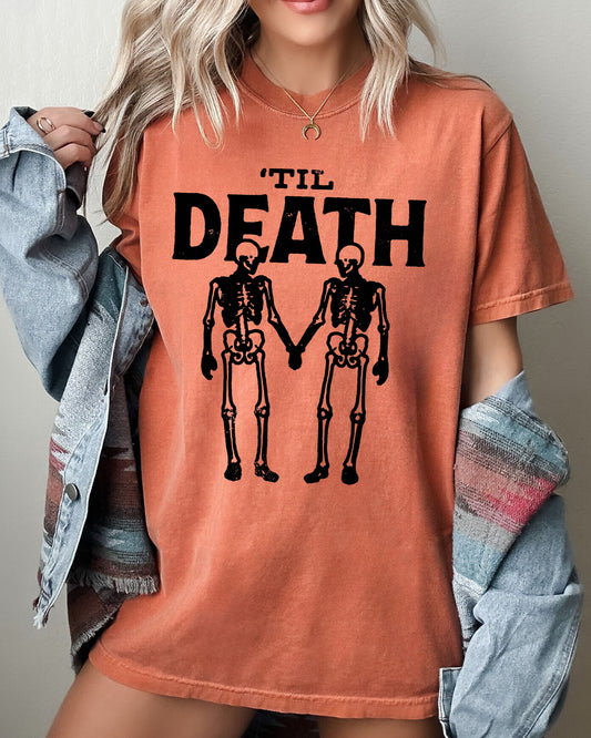Til Death, Skeleton Lovers, Skull, Ghost, Western, Witch, Aesthetic, Meme, Halloween, Costume, Tshirt Comfort Colors T-Shirt