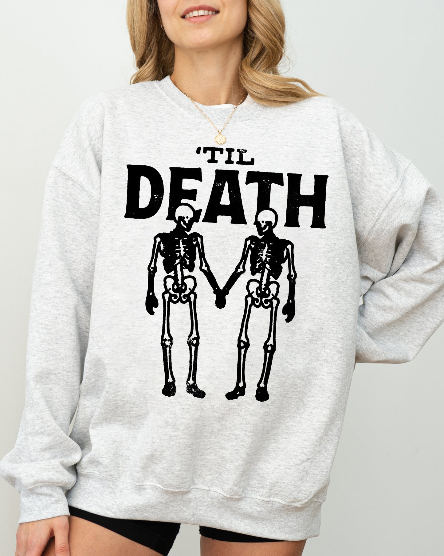Til Death, Skeleton Lovers, Skull, Ghost, Western, Witch, Aesthetic, Meme, Halloween, Costume Sweatshirt