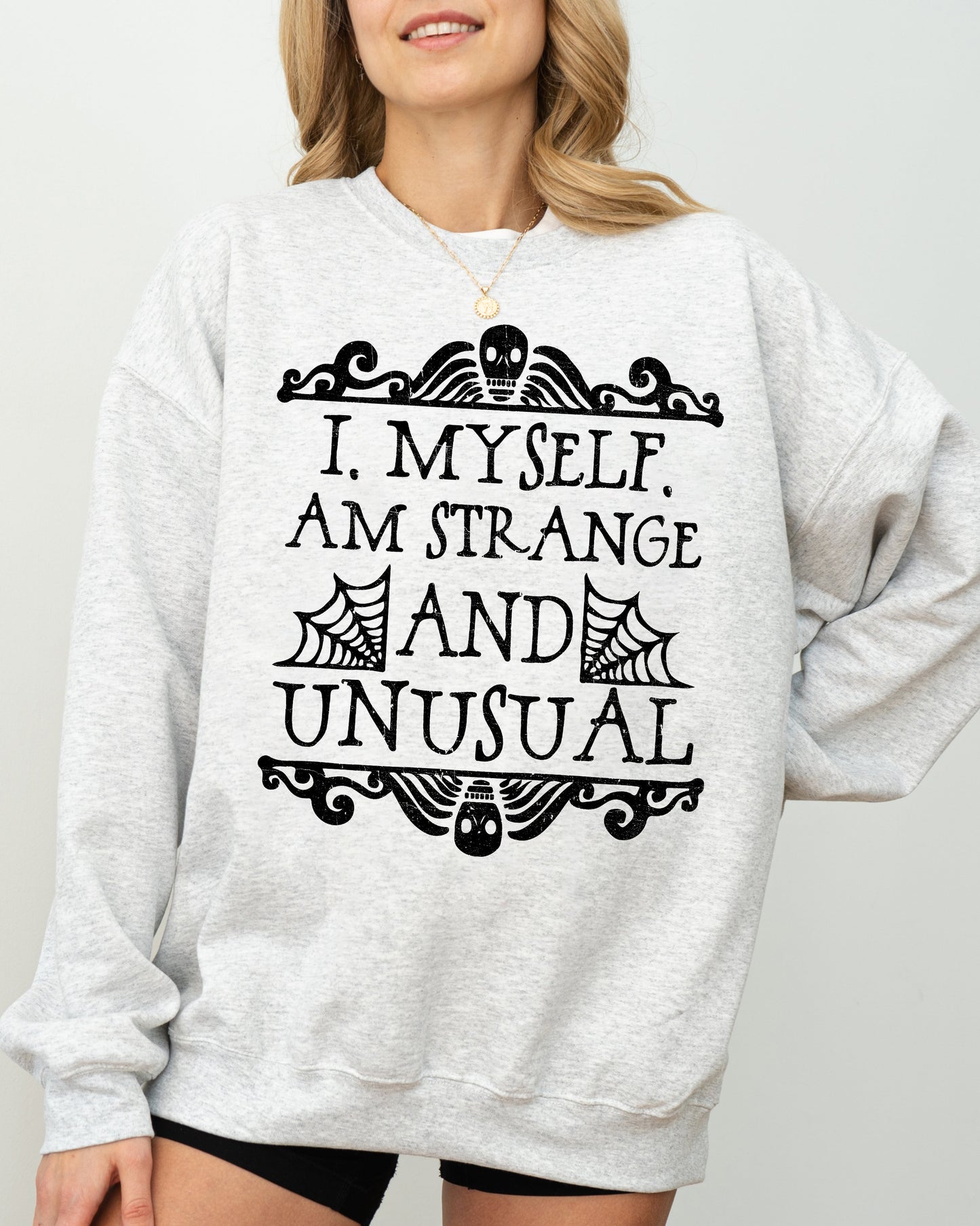 Strange and Unusual, Skeleton, Ghost, Spooky, Scary, Skull, Western, Witch, Aesthetic, Meme, Halloween, Costume Sweatshirt