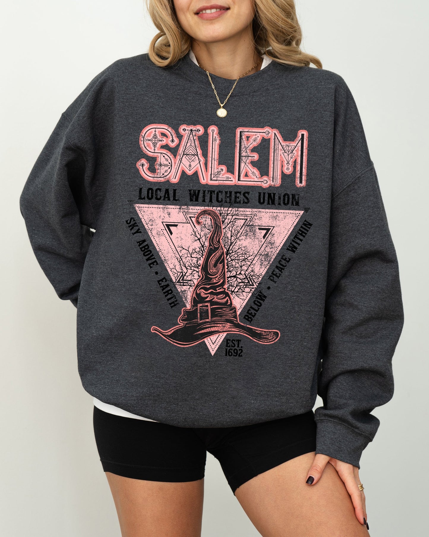 Salem Witches Union, 1692, Halloween, Sky Above, Earth Below, Peace Within, Local Witch Union, Fun Sweatshirt