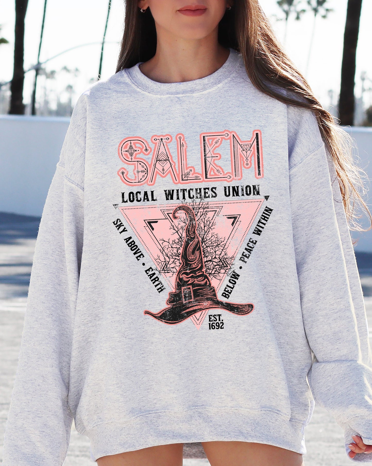 Salem Witches Union, 1692, Halloween, Sky Above, Earth Below, Peace Within, Local Witch Union, Fun Sweatshirt