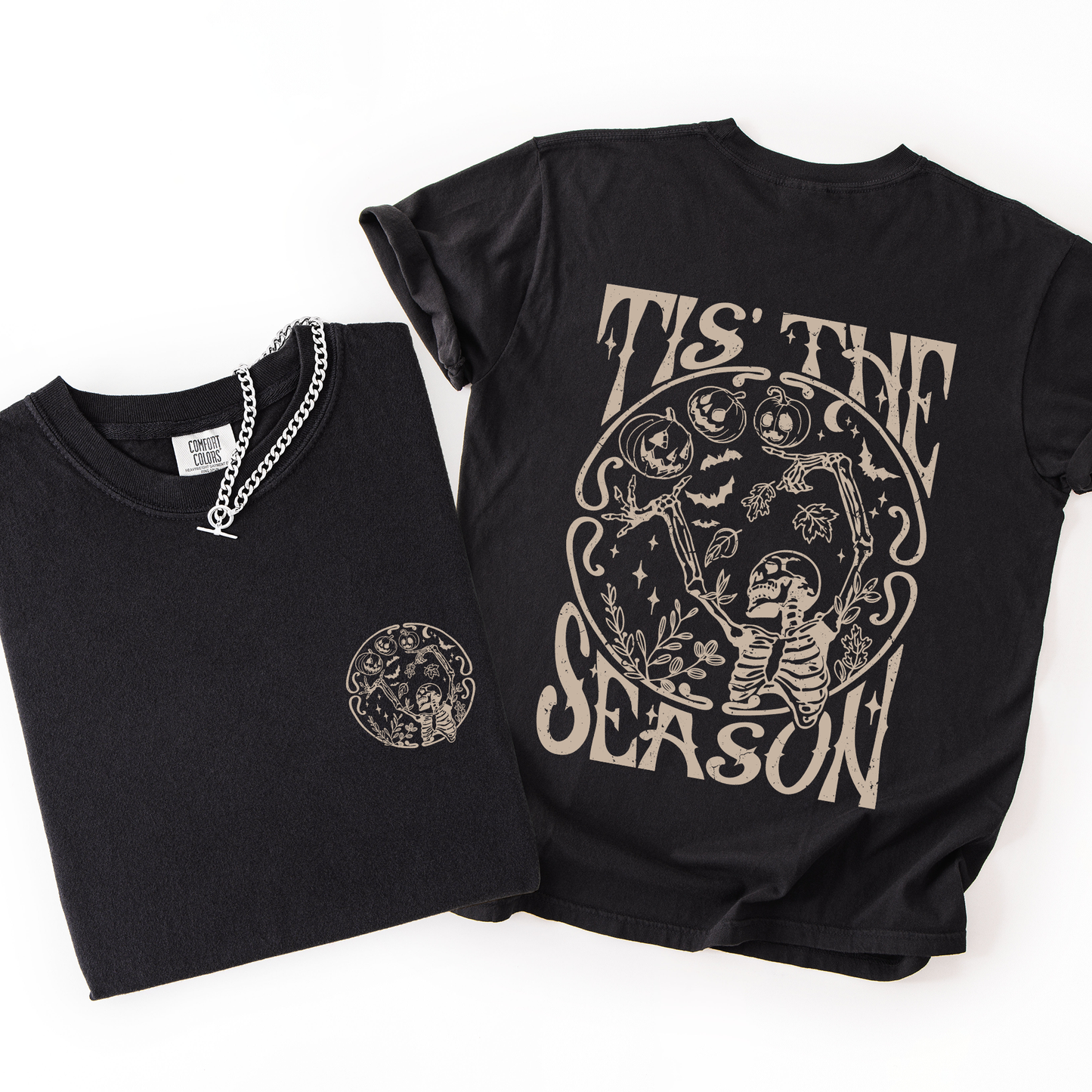 Tis The Season, Front and Back, Spooky, Skeleton, Funny, Halloween, Comfort Colors T-Shirt