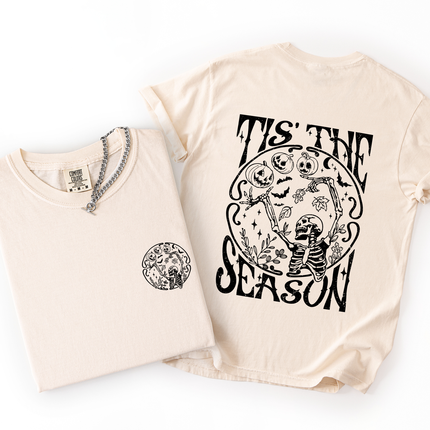 Tis The Season, Front and Back, Spooky, Skeleton, Funny, Halloween, Comfort Colors T-Shirt
