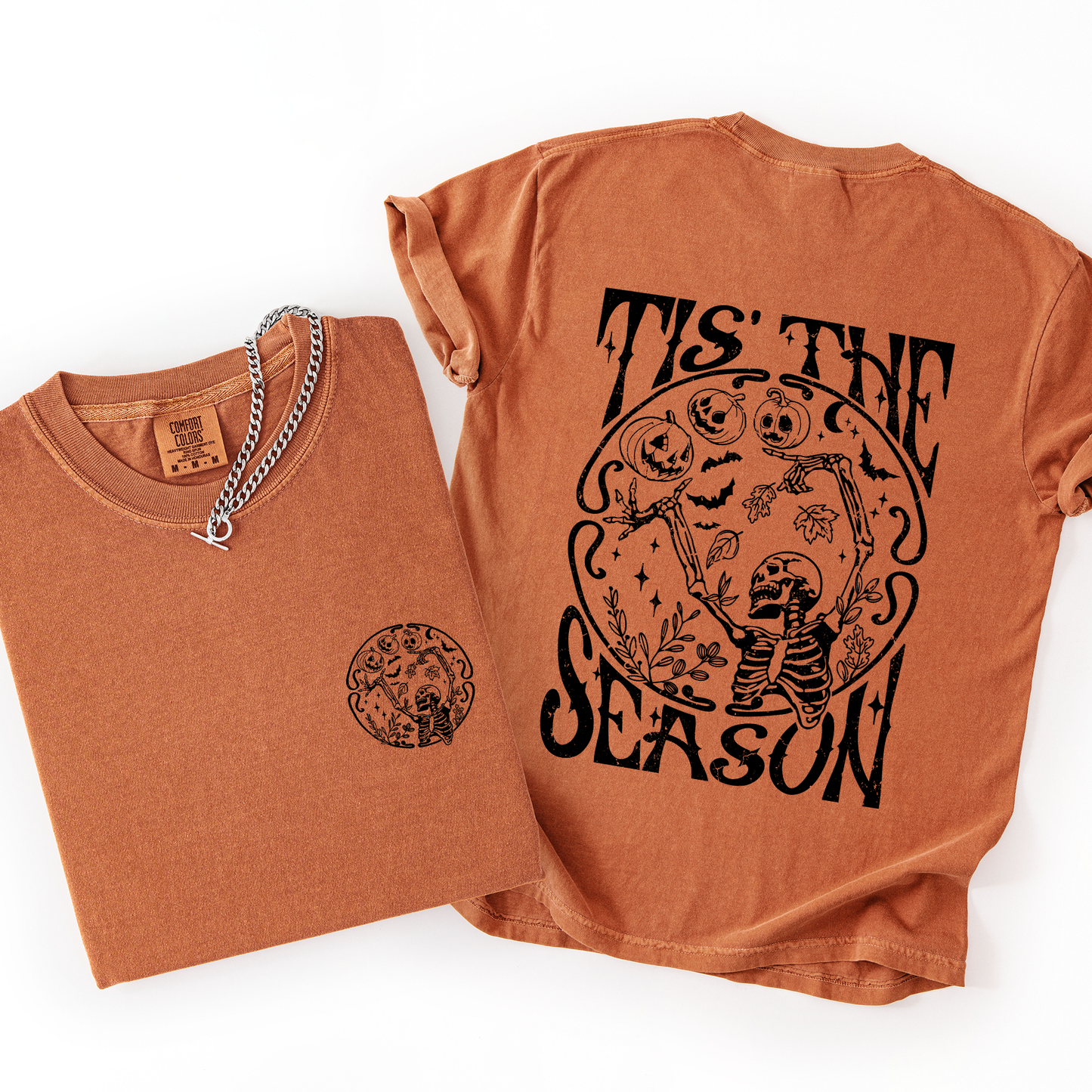 Tis The Season, Front and Back, Spooky, Skeleton, Funny, Halloween, Comfort Colors T-Shirt