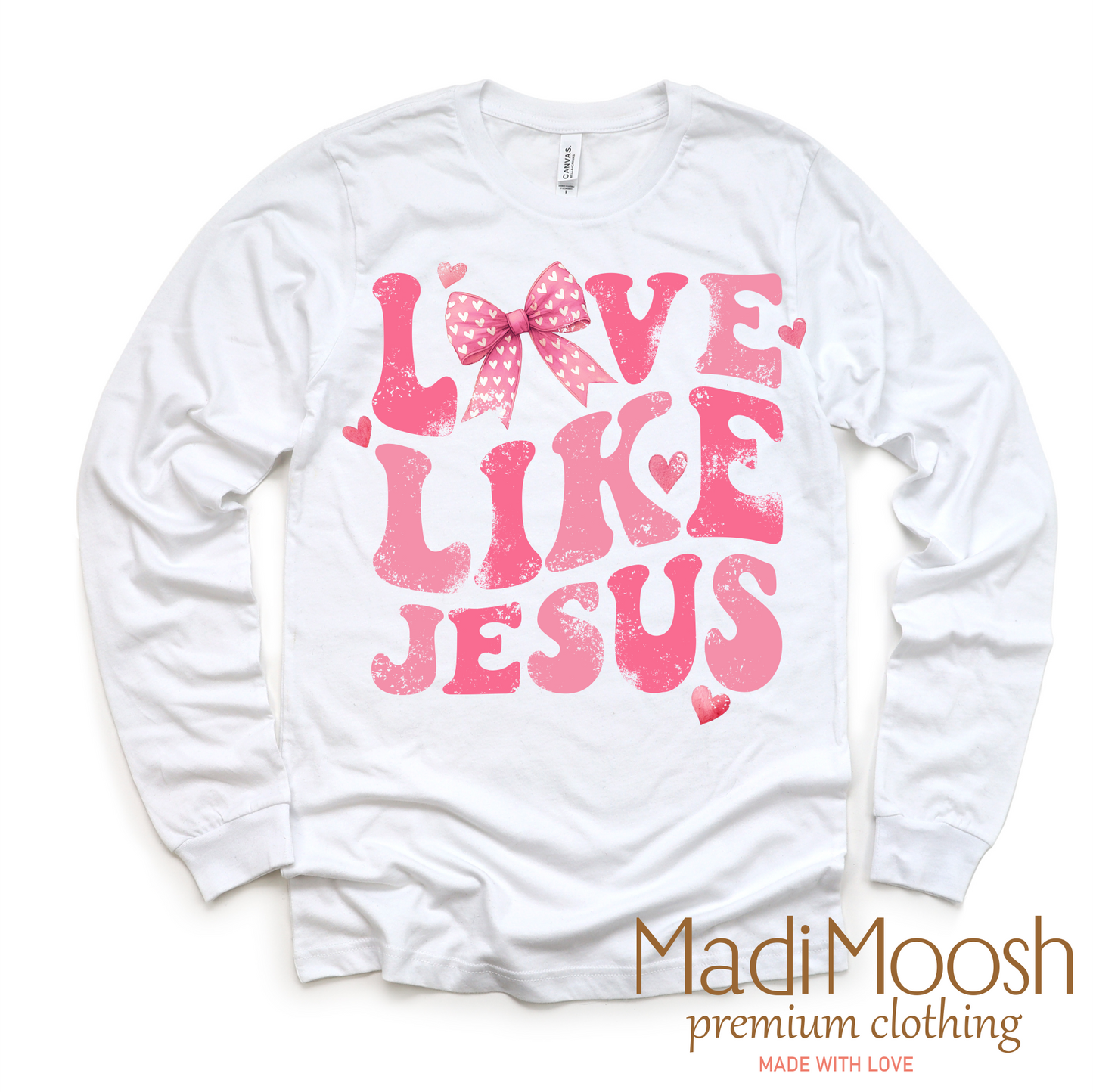 Love Like Jesus Valentine's Day Shirt - Christian Valentine's Tee