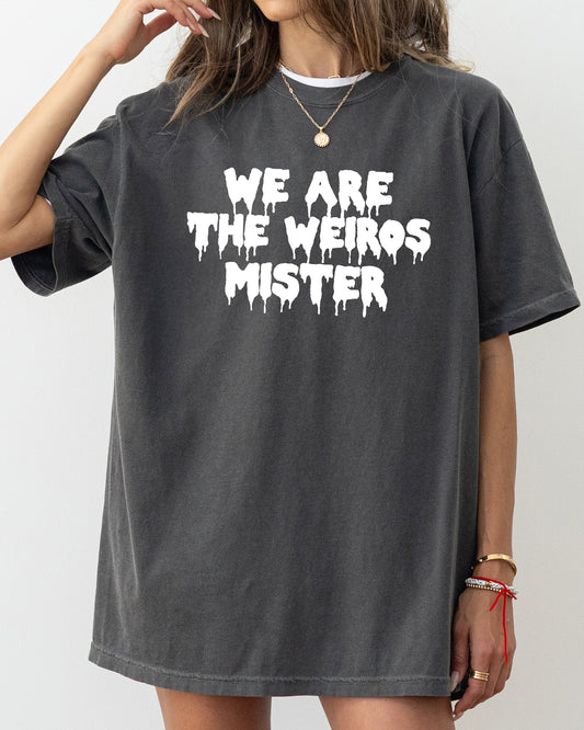 Funny Creepy Halloween Spooky Shirt Comfort Colors T-Shirt We Are The Weirdos Mister