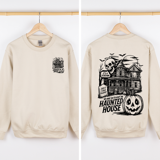 Spooky Pumpkin Sweatshirt We Dare You To Visit The Haunted House Refinery Number One