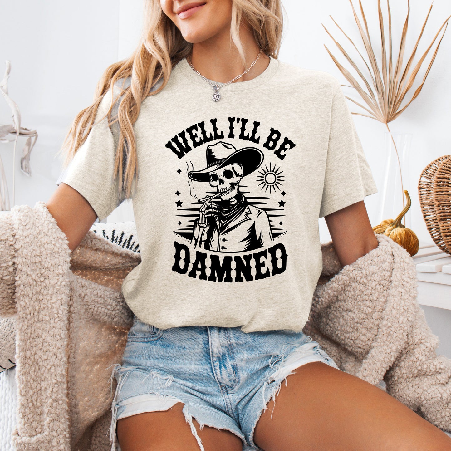 Well I'll Be Damned Skeleton Funny Halloween Tshirt Refinery Number One