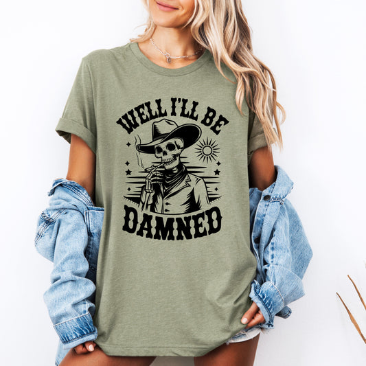 Well I'll Be Damned Skeleton Funny Halloween Tshirt Refinery Number One