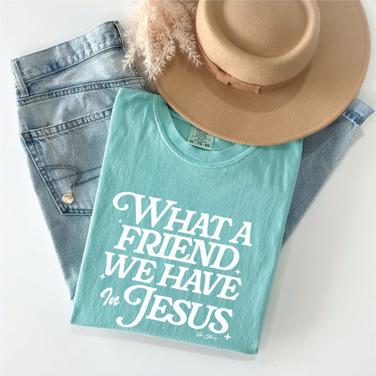 What a Friend We Have In Jesus Cotton Tee Comfort Color