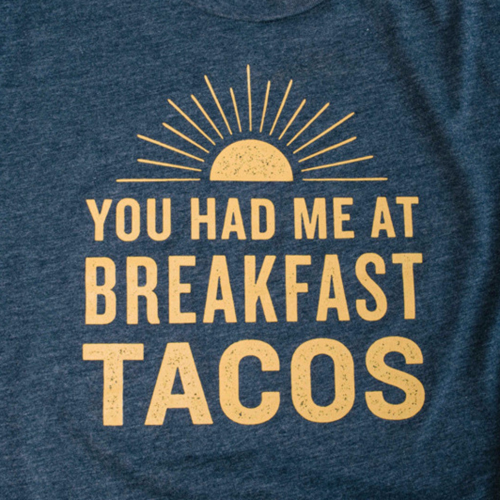 Breakfast Tacos Navy T-Shirt Unisex You Had Me At Breakfast Tacos