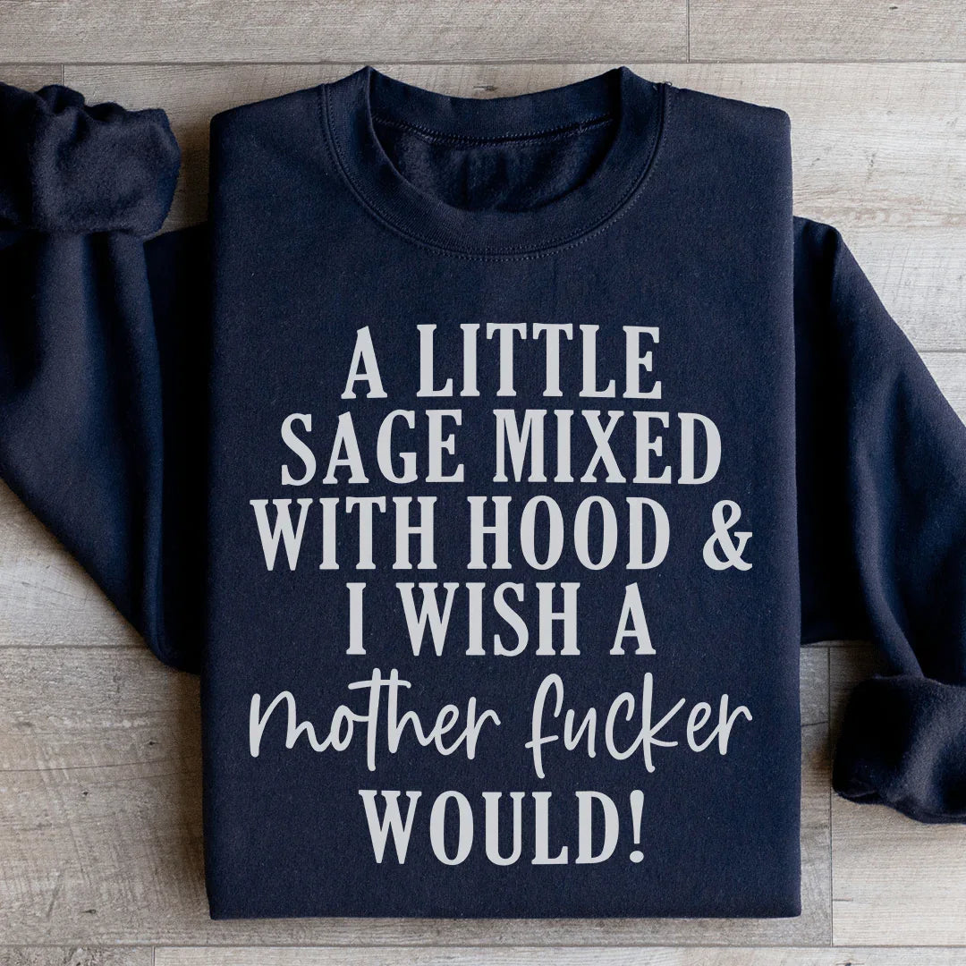 A Little Sage Mixed With Hood Sweatshirt