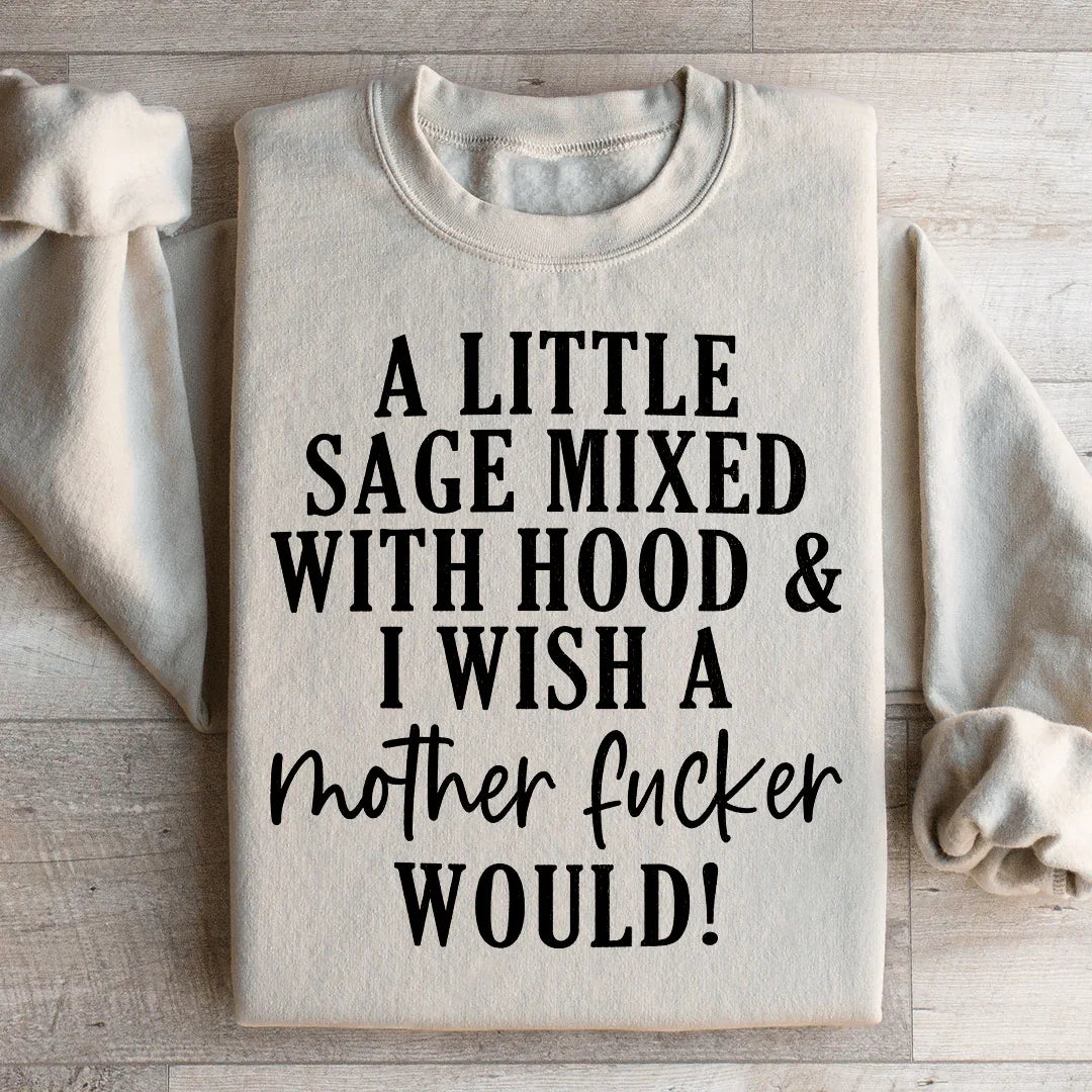 A Little Sage Mixed With Hood Sweatshirt