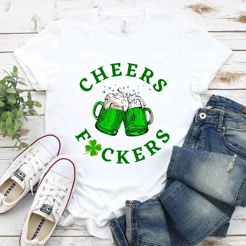 Cheers F*ckers Drink Up B*tches Saint Paddy Couples T-Shirt