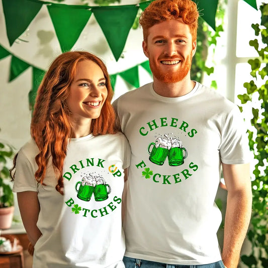 Cheers F*ckers Drink Up B*tches Saint Paddy Couples T-Shirt