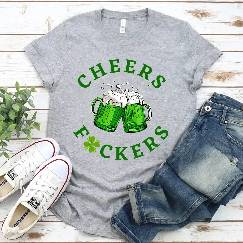 Cheers F*ckers Drink Up B*tches Saint Paddy Couples T-Shirt