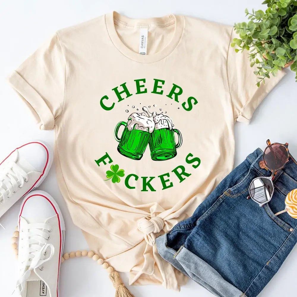 Cheers F*ckers Drink Up B*tches Saint Paddy Couples T-Shirt