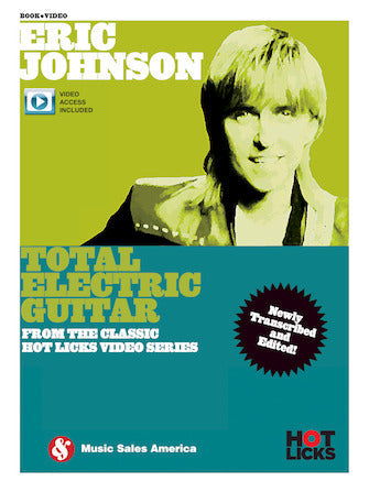 Eric Johnson Total Electric Guitar Hot Licks Video Series Book