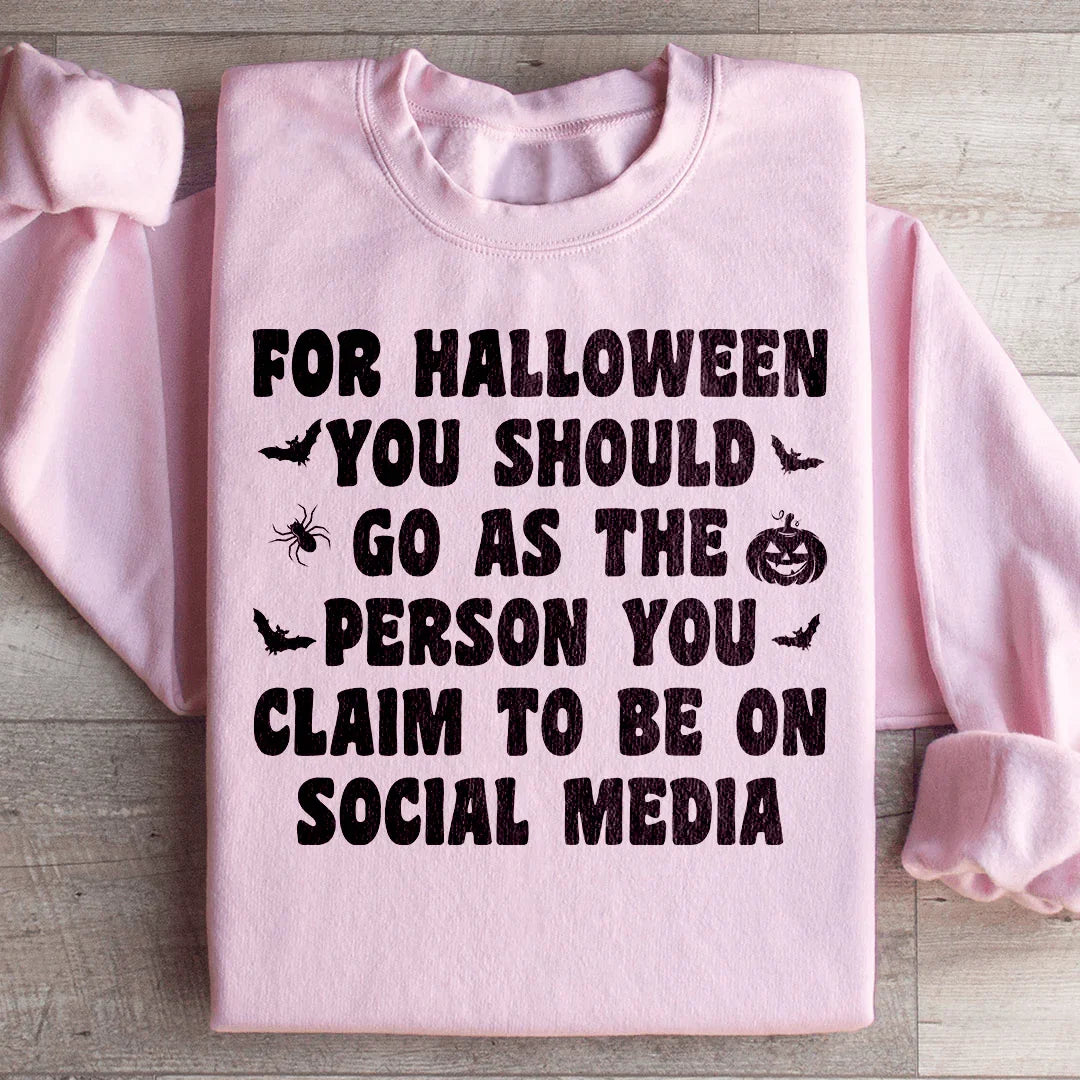 For Halloween You Should Go As Sweatshirt Ultra-soft Casual Sweatshirt Peachy Sunday