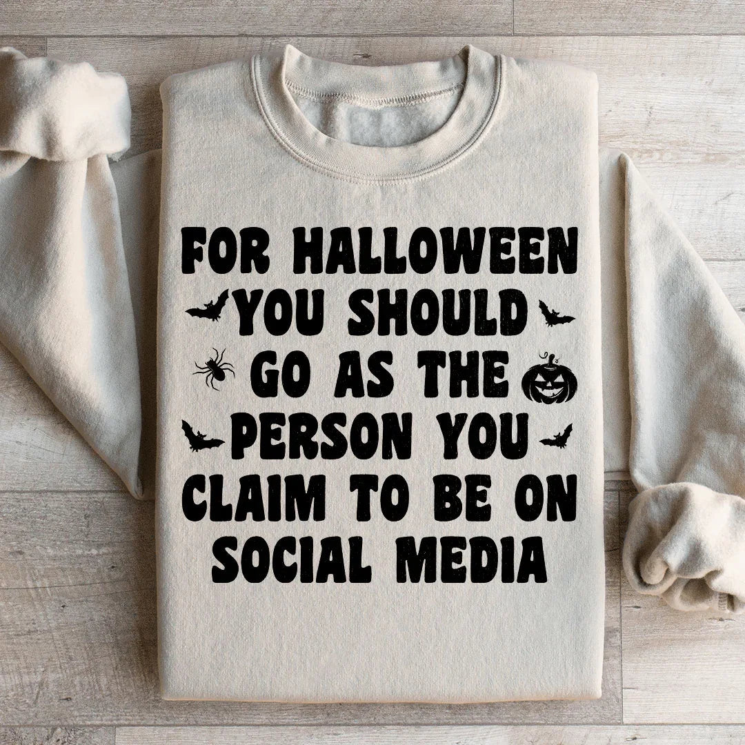 For Halloween You Should Go As Sweatshirt Ultra-soft Casual Sweatshirt Peachy Sunday