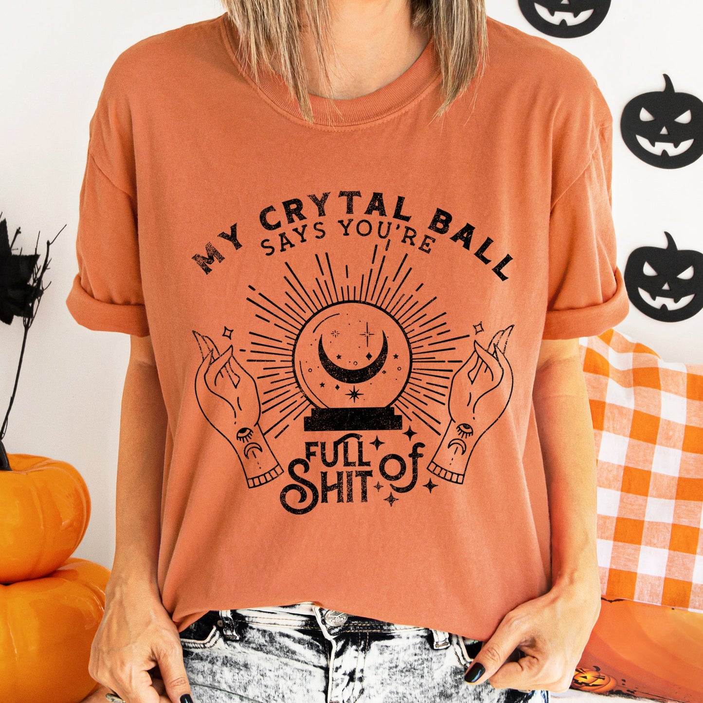 My Crystal Ball Says You're Full Of Shit Retro Halloween Comfort Colors Tshirt