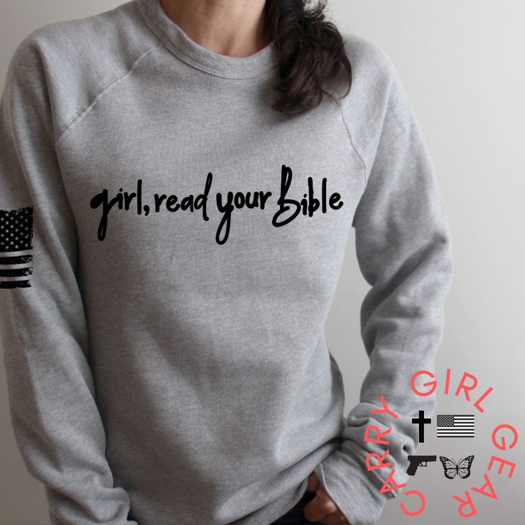 Girl Read Your Bible Hoodie Unisex Comfort Sweatshirt Carry Girl Gear