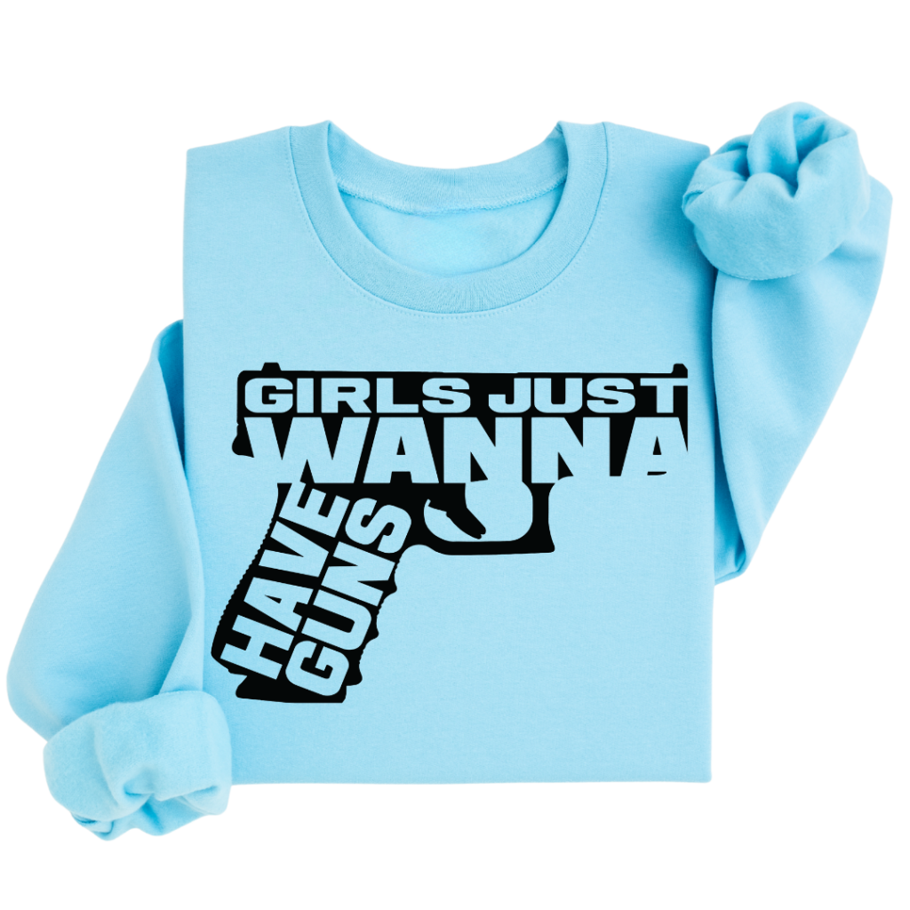 Girls Just Wanna Sweatshirt Comfy Boyfriend Fit Pullover Carry Girl Gear